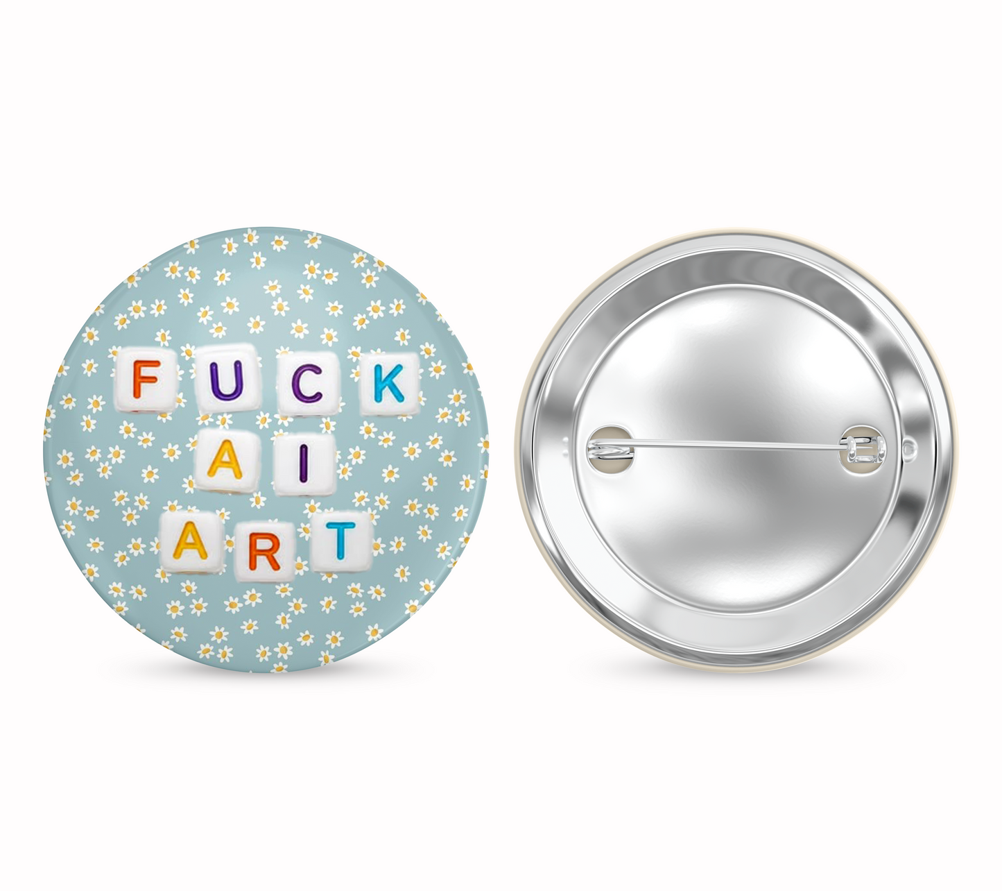 Button badge with colorful letters spelling 'FUCK AI ART' on a light blue background with white dots.