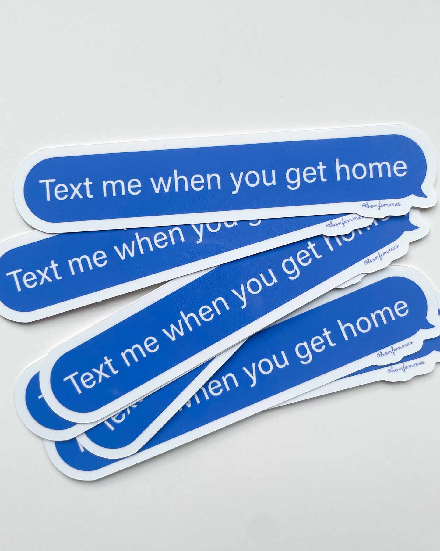 Blue stickers with 'Text me when you get home' text on a white background, Text Me When You Get Home Text Bubble Sticker