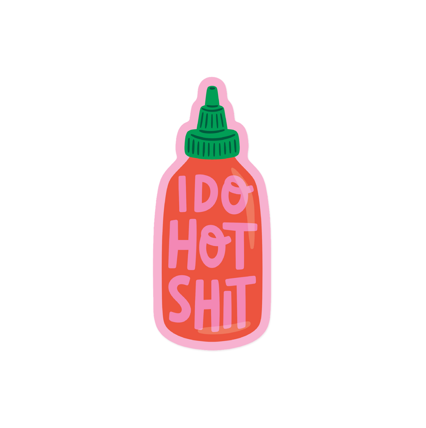I Do Hot Shit Hot Sauce Bottle Sticker