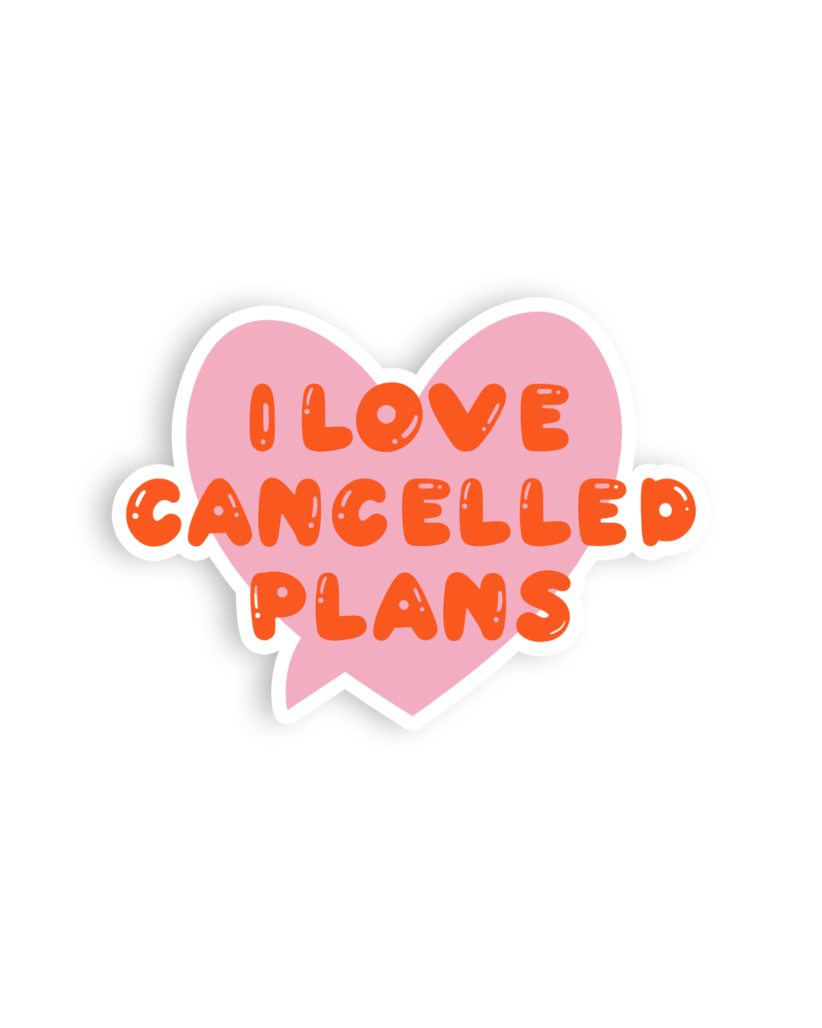 I Love Canceled Plans Pink Heart Sticker