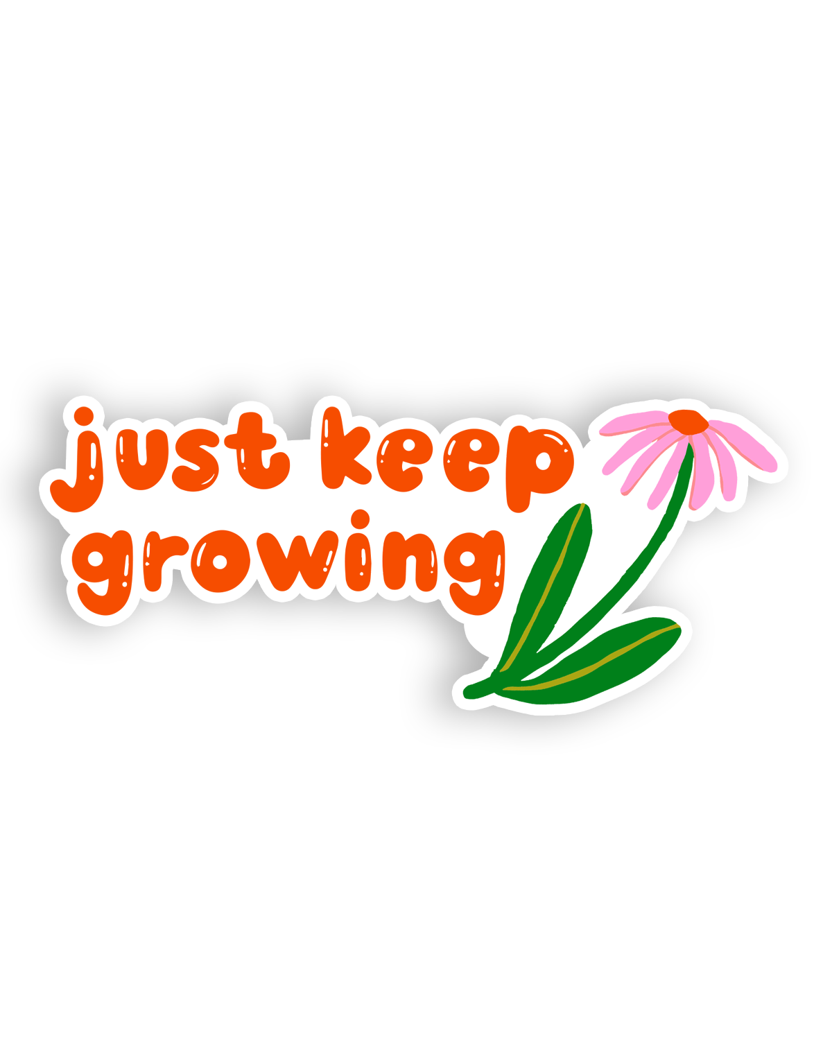 Just Keep Growing Flower Sticker