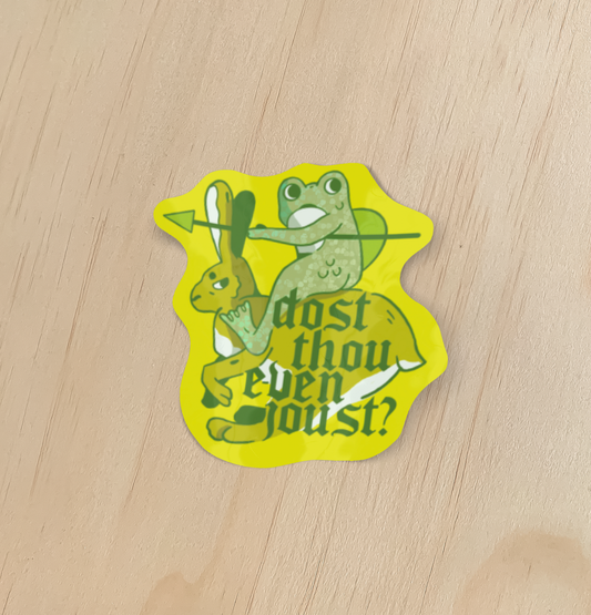 Dost Thou Even Joust Holographic Sticker