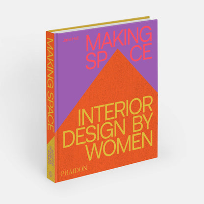 Making Space: Interior Design by Women Book