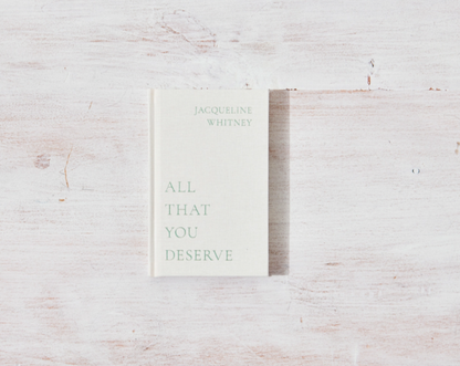 All That You Deserve Book - Jacqueline Whitney