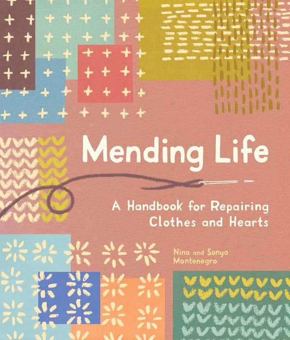 Mending Life - A Handbook for Repairing Clothes and Hearts