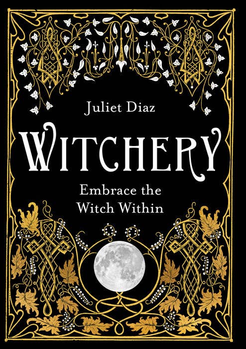 Witchery: Embrace the Witch Within Book