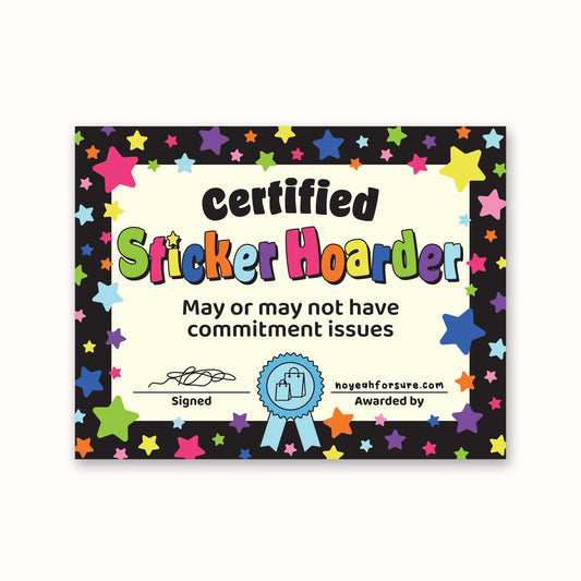 Certified Sticker Hoarder certificate with colorful stars on a black border
