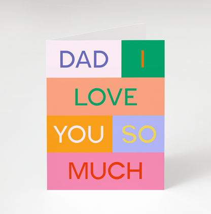 Dad I Love You Greeting Card