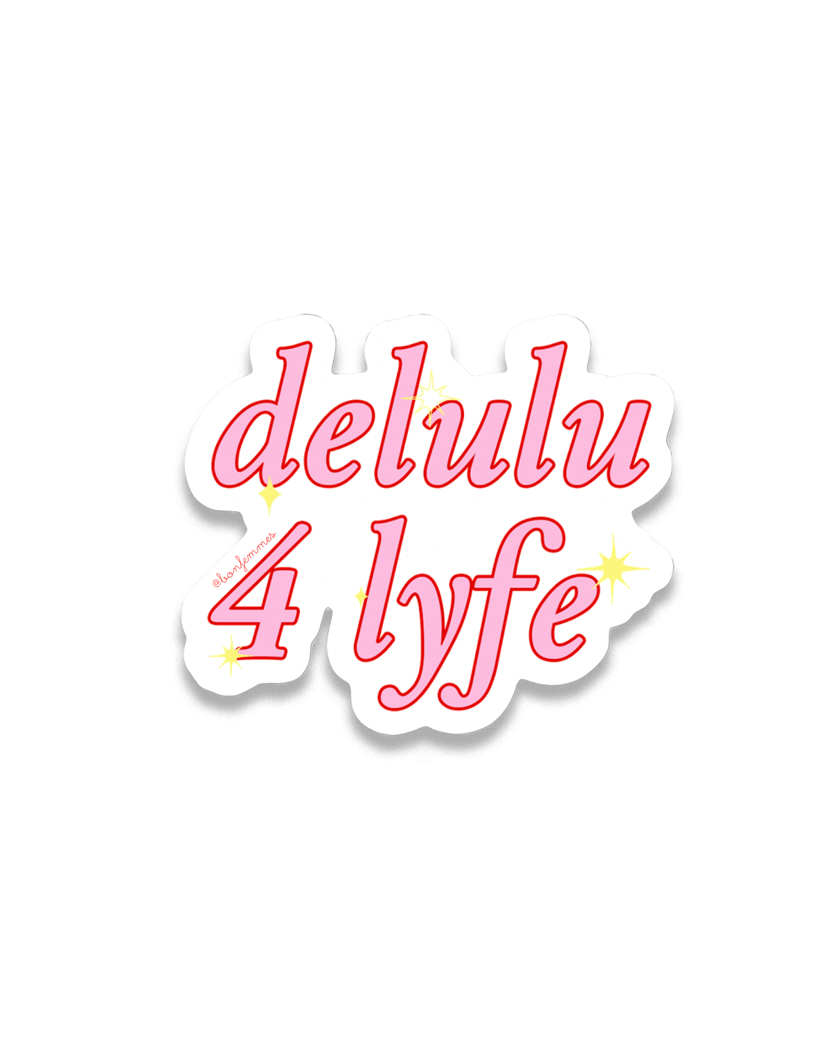 Sticker with 'delulu 4 lyfe' text on a white background
