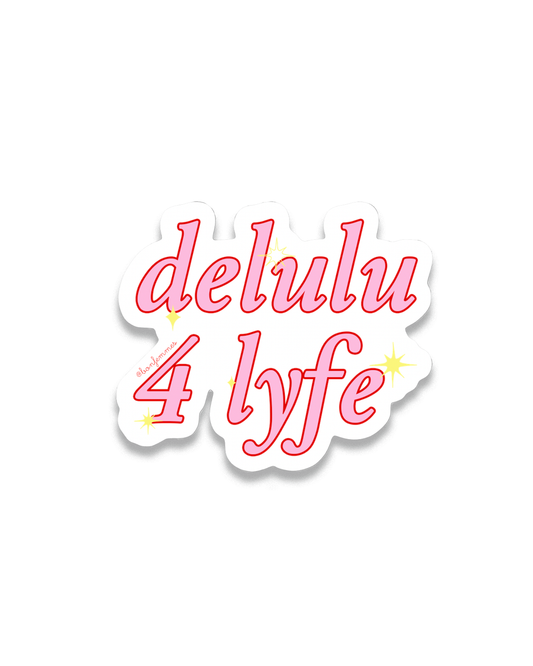 Sticker with 'delulu 4 lyfe' text on a white background