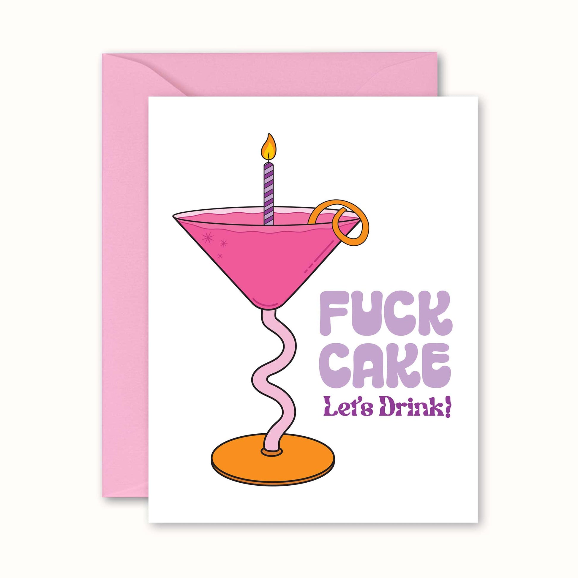 Greeting card with a pink cocktail and birthday candle design, featuring the text 'Fuck Cake Let's Drink!' on a white background.