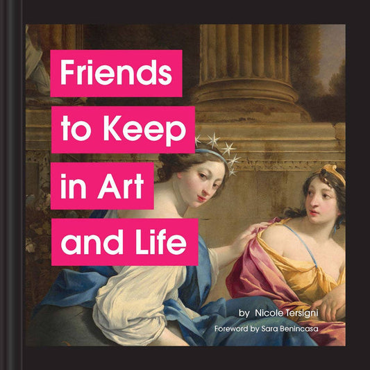Book cover with classical painting and pink text 'Friends to Keep in Art and Life' by Nicole Tersigni.