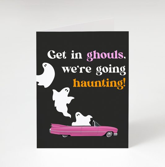 Get In Ghouls Halloween Greeting Card