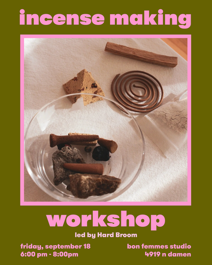 Incense Making Workshop led by Hard Broom - Sept 18