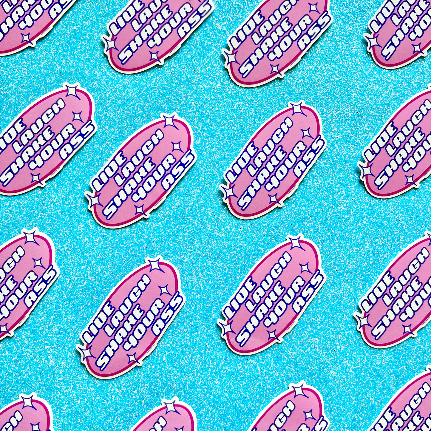 Live Laugh Shaking My Ass Sticker