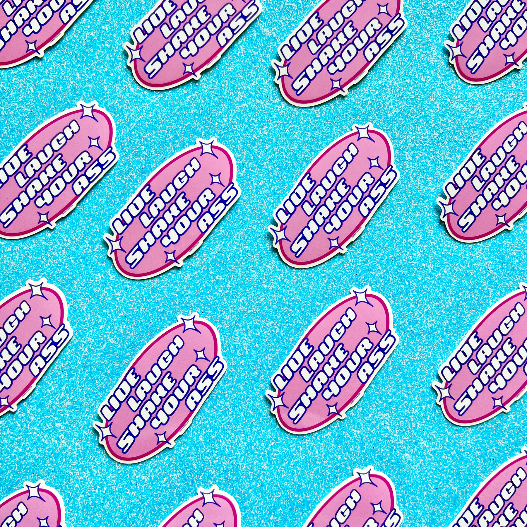 Live Laugh Shaking My Ass Sticker