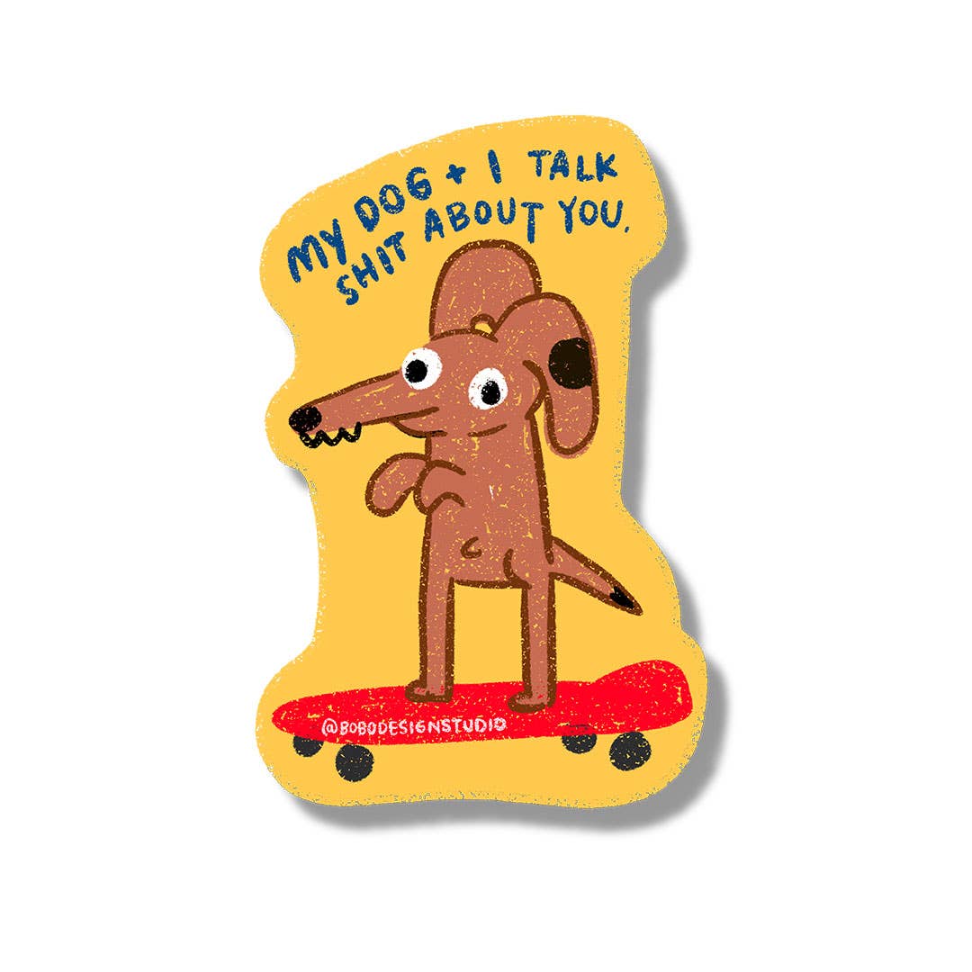 Sticker with a cartoon dog on a skateboard and humorous text on a yellow background