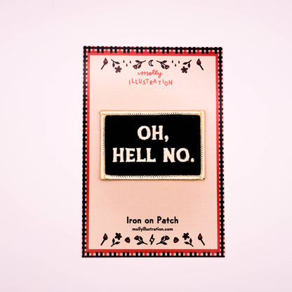 Iron on patch with 'OH,HELL NO.' text on a pink background