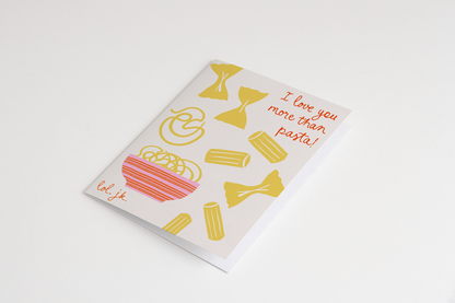 Love You More Than Pasta Greeting Card