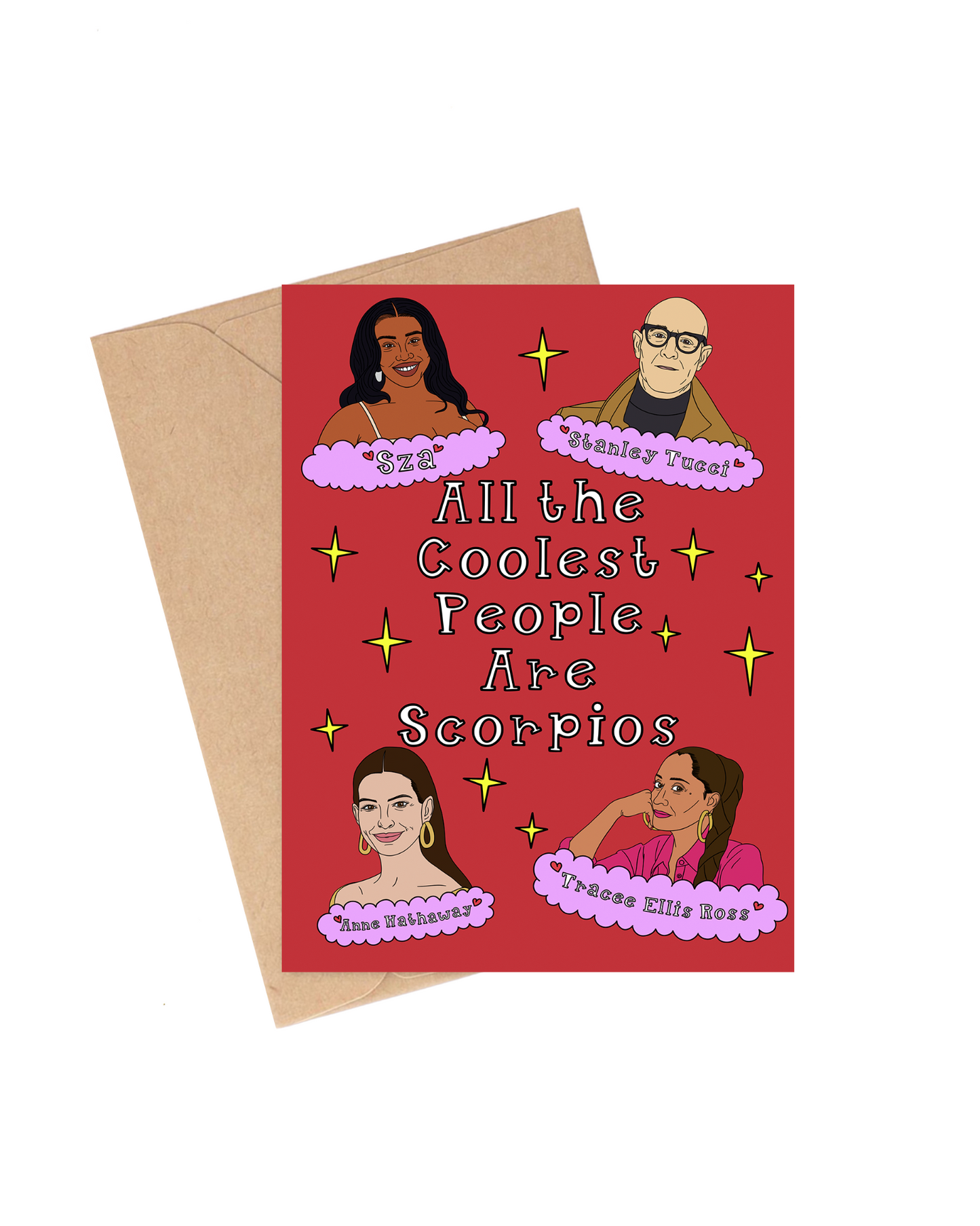 Card with illustrations of people and text 'All the Coolest People Are Scorpios' on a red background with a brown envelope. Scorpio Celebrities Birthday Card, Anne Hathaway, Tracee Ellis Ross, Stanley Tucci, Sza