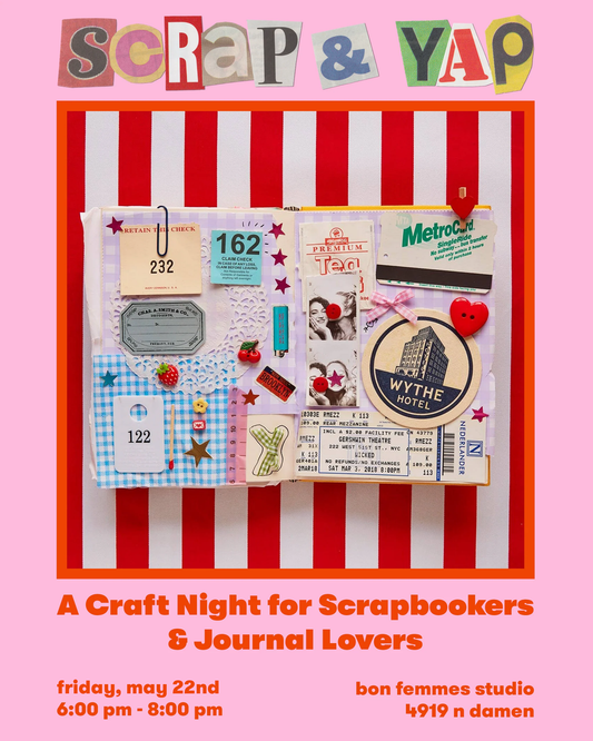 Scrap & Yap: A Craft Night for Scrapbookers & Journal Lovers - May 22nd