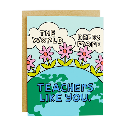 Card with floral design and text 'The world needs more teachers like you' on a white background