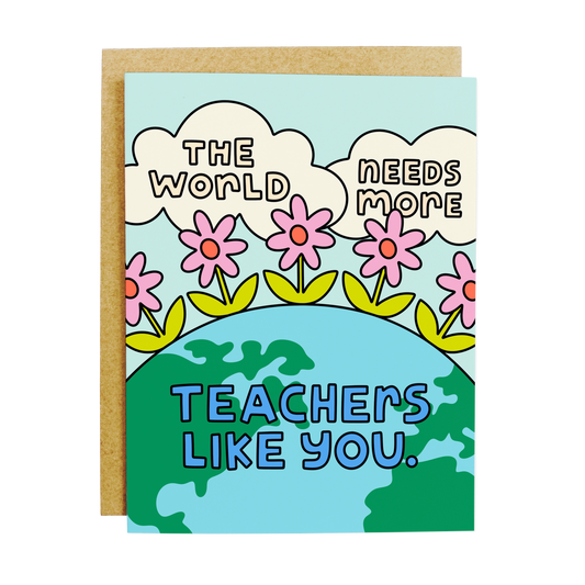 Card with floral design and text 'The world needs more teachers like you' on a white background