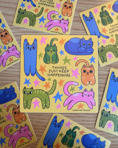Things Just Keep Happening Sticker