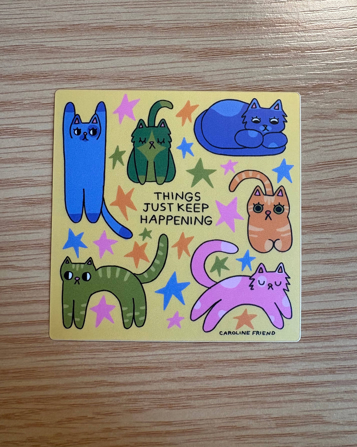Things Just Keep Happening Sticker