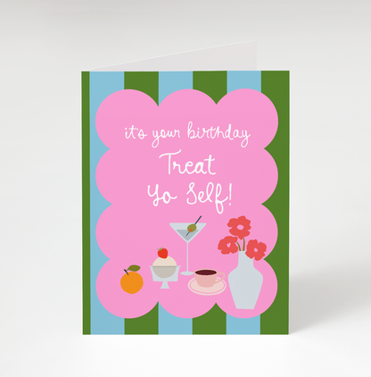 Treat Yo Self Birthday Greeting Card