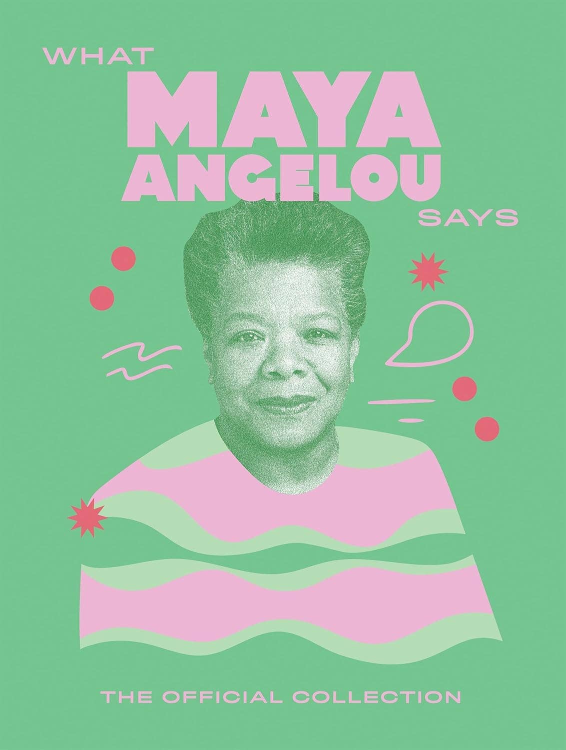 Book cover with a portrait of Maya Angelou on a green background with pink text and graphics.