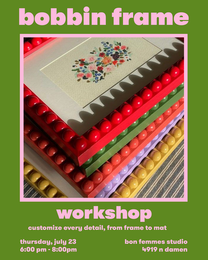 Bobbin Frame Workshop - July 23
