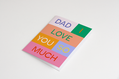 Dad I Love You Greeting Card