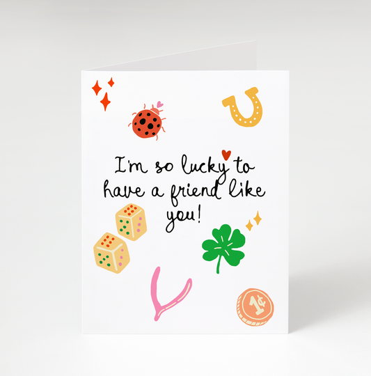 Lucky Friend Greeting Card