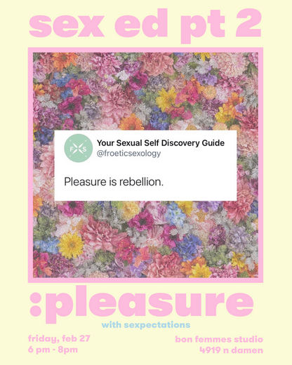 Sex Ed Pt 2: Pleasure - Feb 27