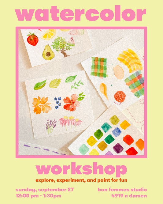 Watercolor Workshop: Explore, experiment, and paint for fun - Sept 27