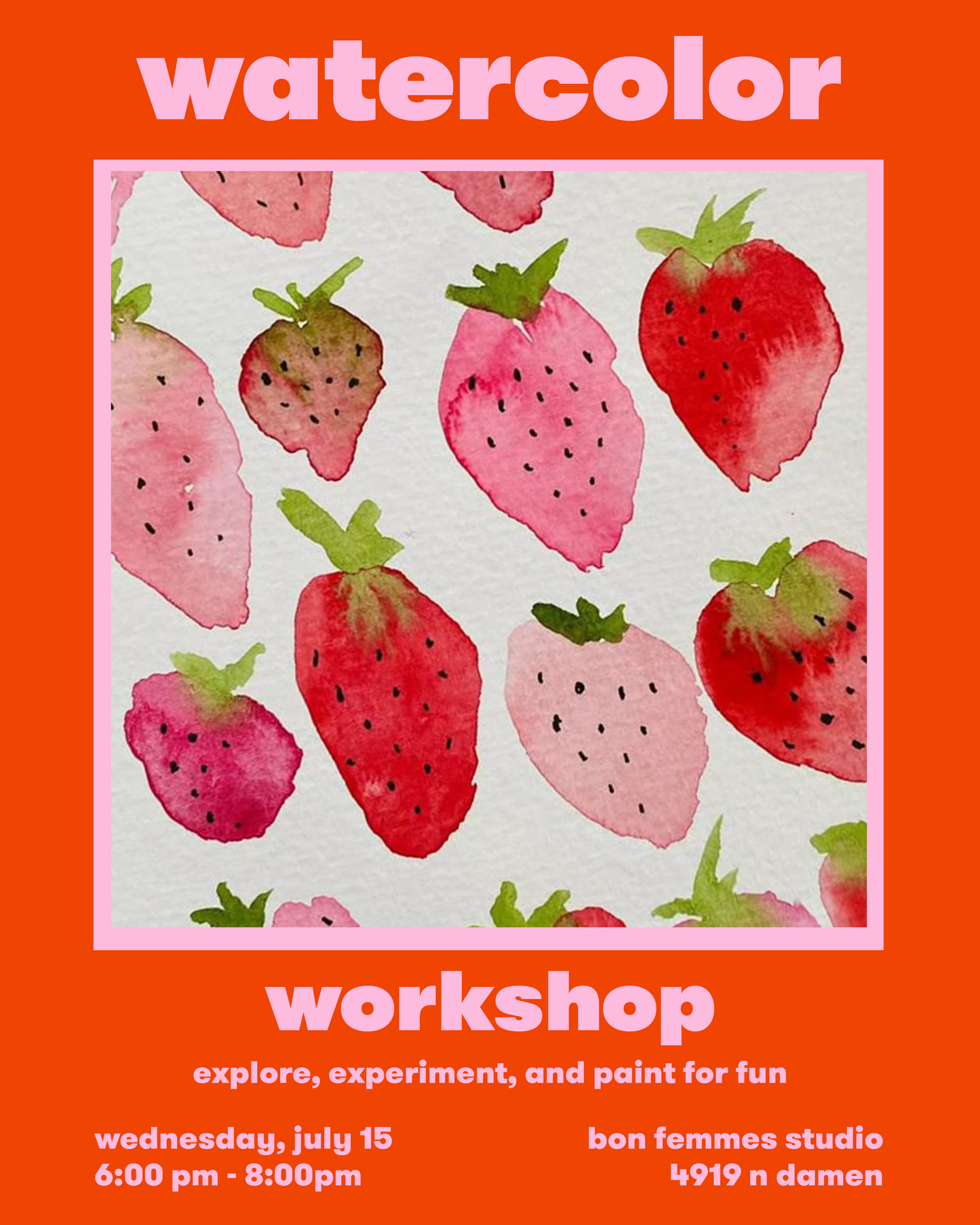Watercolor Workshop: Explore, experiment, and paint for fun - July 15