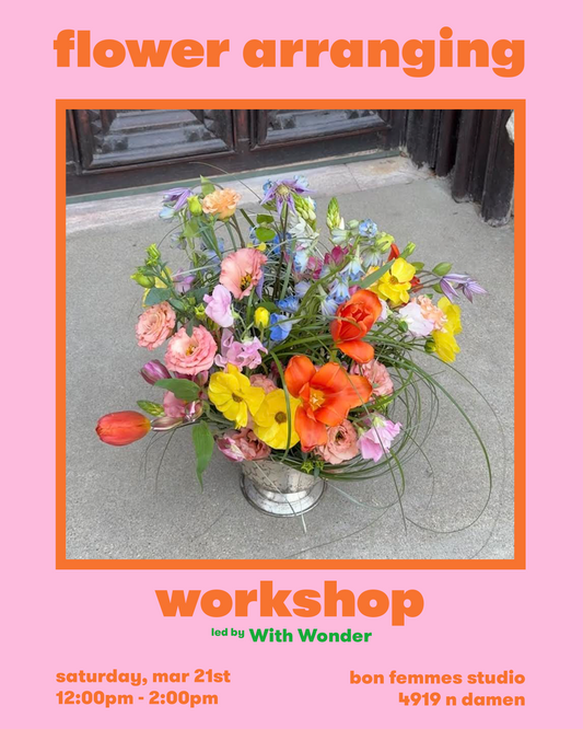 Flower Arranging Workshop led by With Wonder - Mar 21