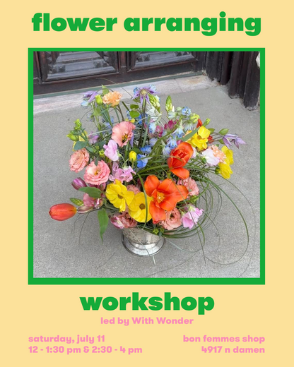 Flower Arranging Workshop led by With Wonder - July 11