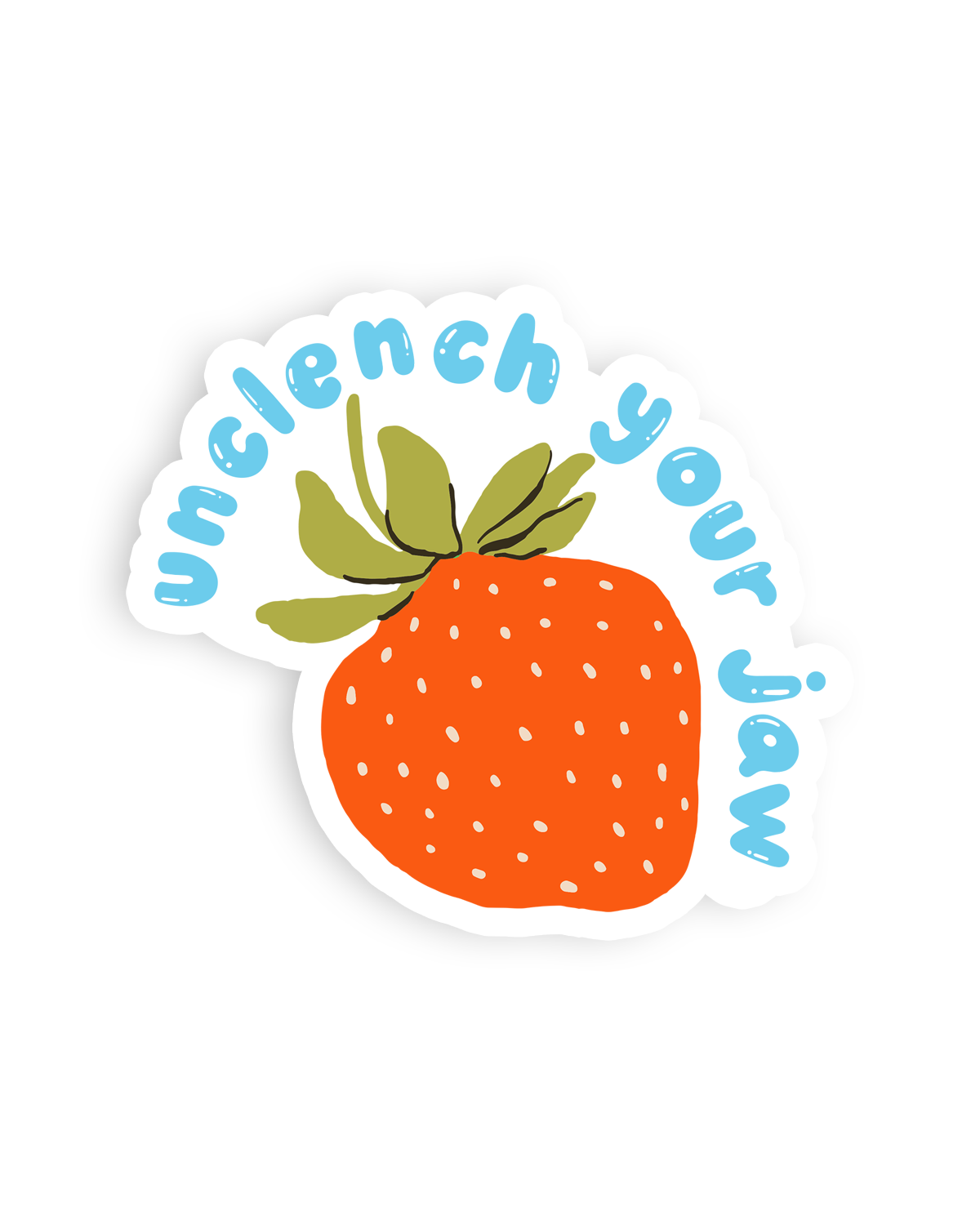 Unclench Your Jaw Strawberry Sticker - Bon Femmes - Calm